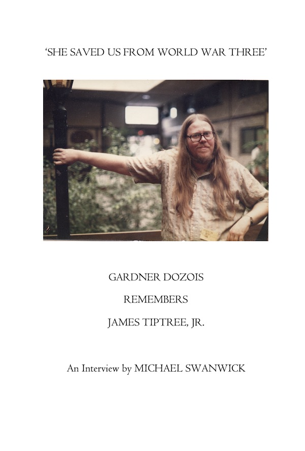 Image for SHE SAVED US FROM WORLD WAR THREE: GARDNER DOZOIS REMEMBERS JAMES TIPTREE, JR.