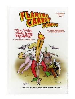 FLAMING CARROT COMICS: THE WILD SHALL WILD REMAIN